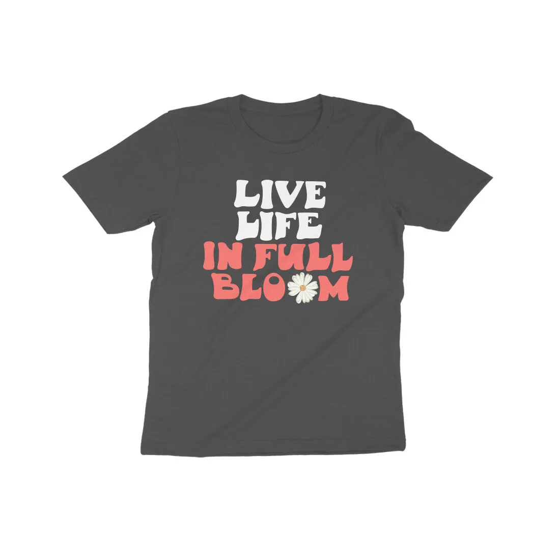 LIVE LIFE IN FULL BLOOM - KIDS HIKING T SHIRT - UNISEX